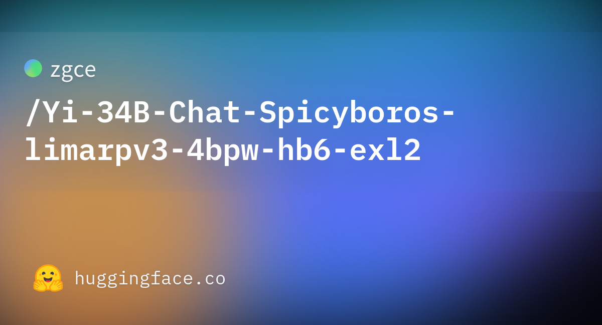 Zgce/Yi-34B-Chat-Spicyboros-limarpv3-4bpw-hb6-exl2 · Hugging Face