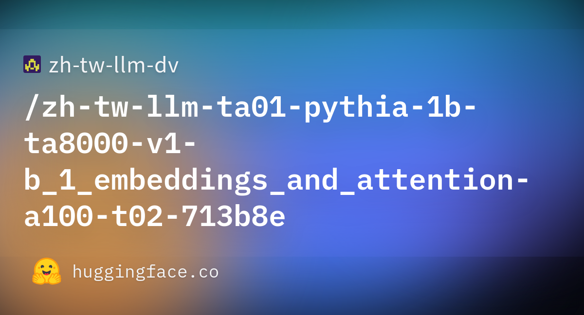 Zh-tw-llm-dv/zh-tw-llm-ta01-pythia-1b-ta8000-v1-b_1_embeddings_and ...