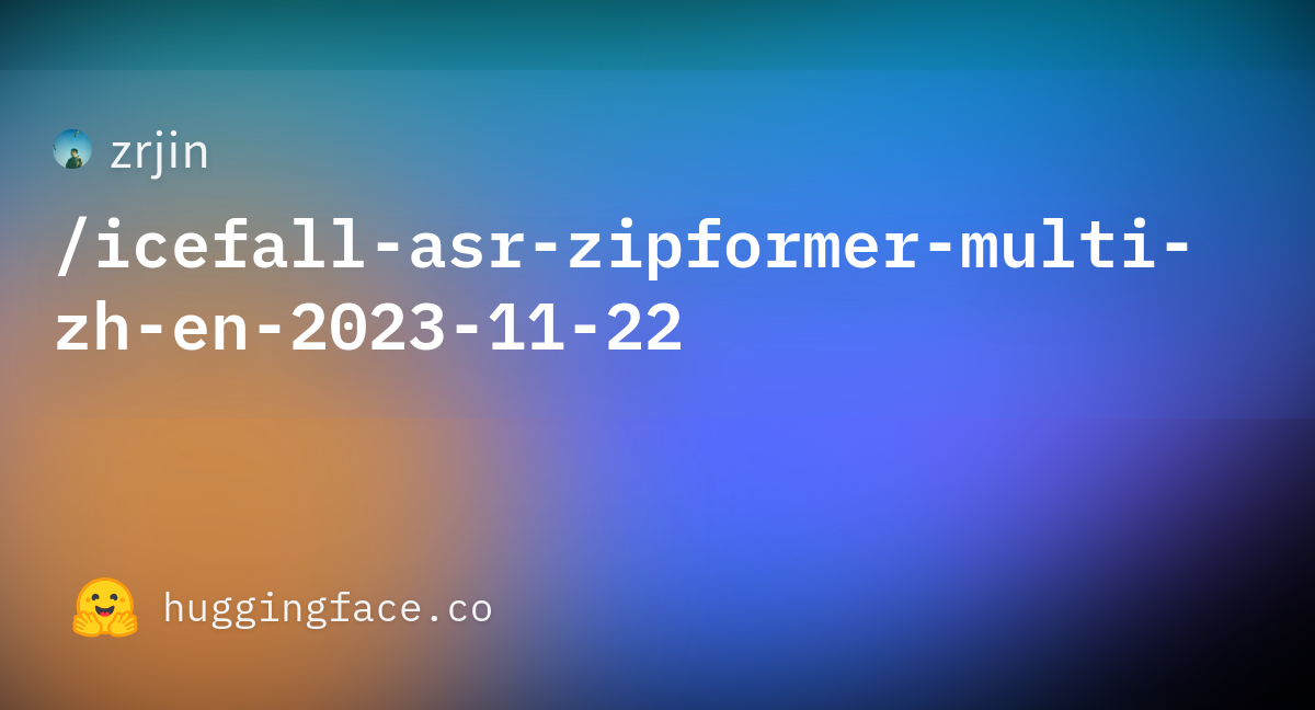 zrjin/icefall-asr-zipformer-multi-zh-en-2023-11-22 at main