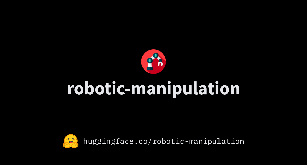 robotic-manipulation ( Robotic Manipulation)