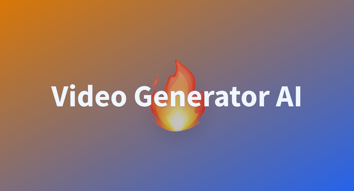 Video Generator AI - a Hugging Face Space by ADOPLE