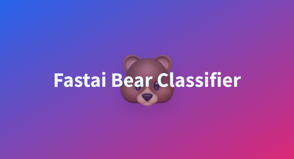 Fastai Bear Classifier A Hugging Face Space By Afonsomarques