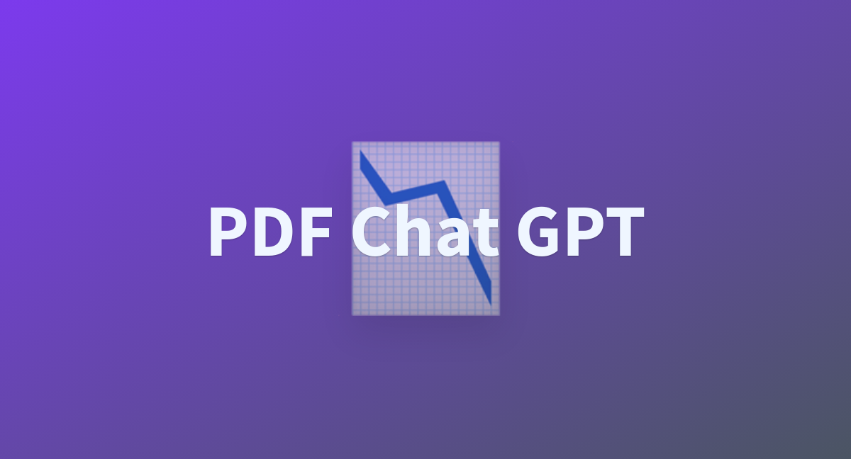 Pdf Chat Gpt A Hugging Face Space By Ailexgpt