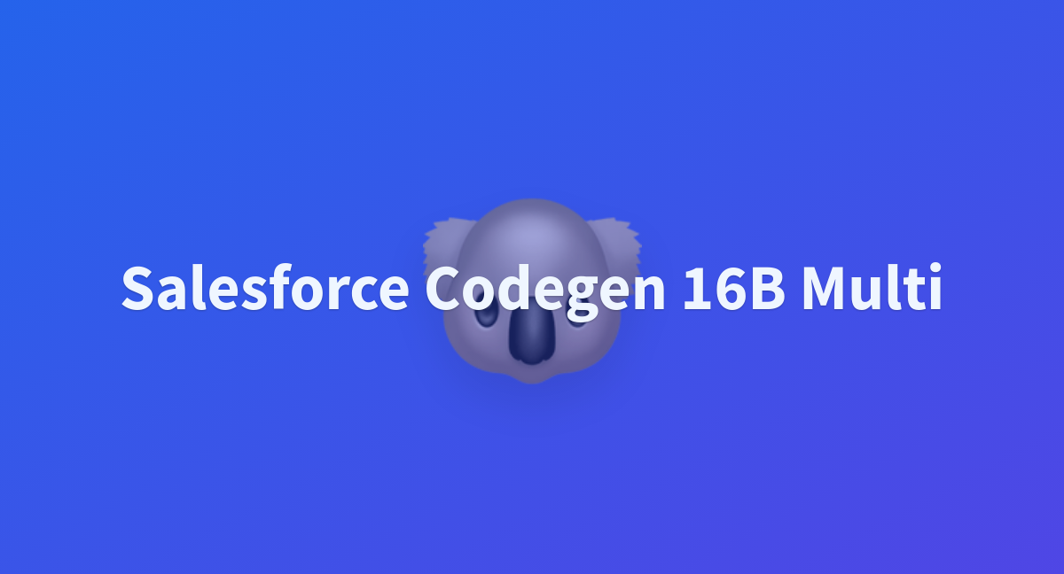 Salesforce Codegen 16B Multi - A Hugging Face Space By Alanhau