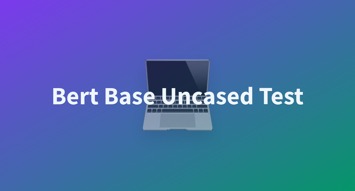 Bert Base Uncased Test - a Hugging Face Space by Alifarsi