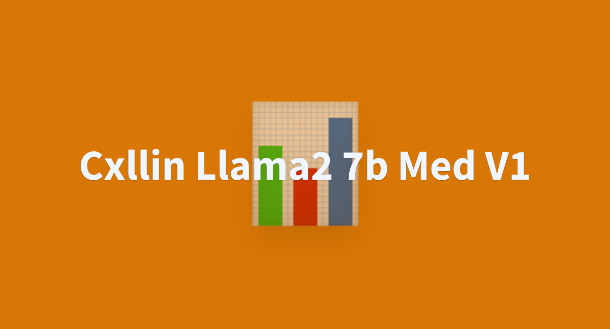 Cxllin Llama2 7b Med V1 - A Hugging Face Space By Alioud