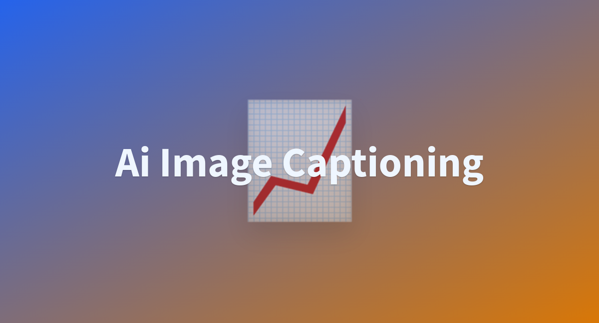 Ai Image Captioning - a Hugging Face Space by Anandhju-jayan