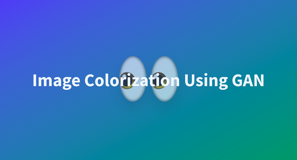 Image Colorization Using GAN - a Hugging Face Space by Atuljha