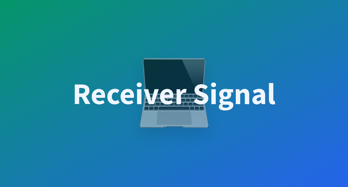 Receiver Signal - A Hugging Face Space By Awell00