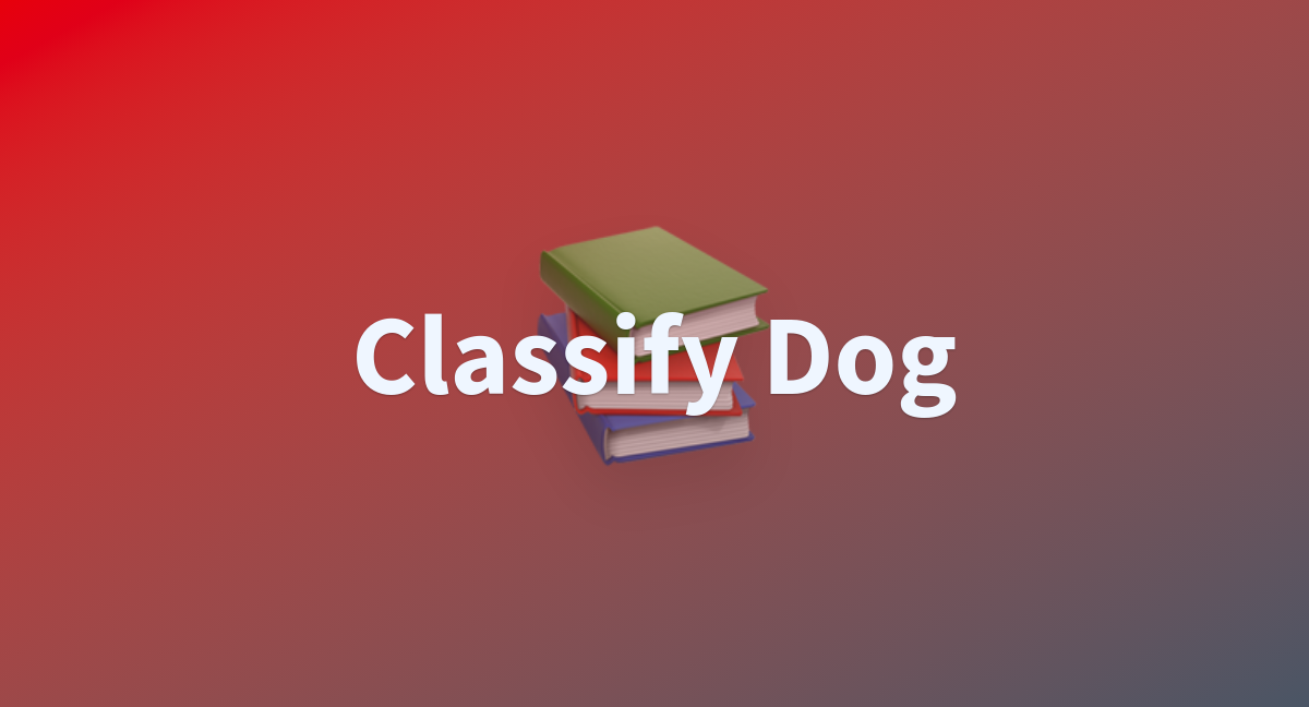 Azureding17 classify dog At Main azureding17-classify-dog-at-main