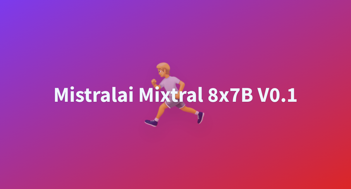 Mistralai Mixtral 8x7B V0.1 - A Hugging Face Space By BKS01