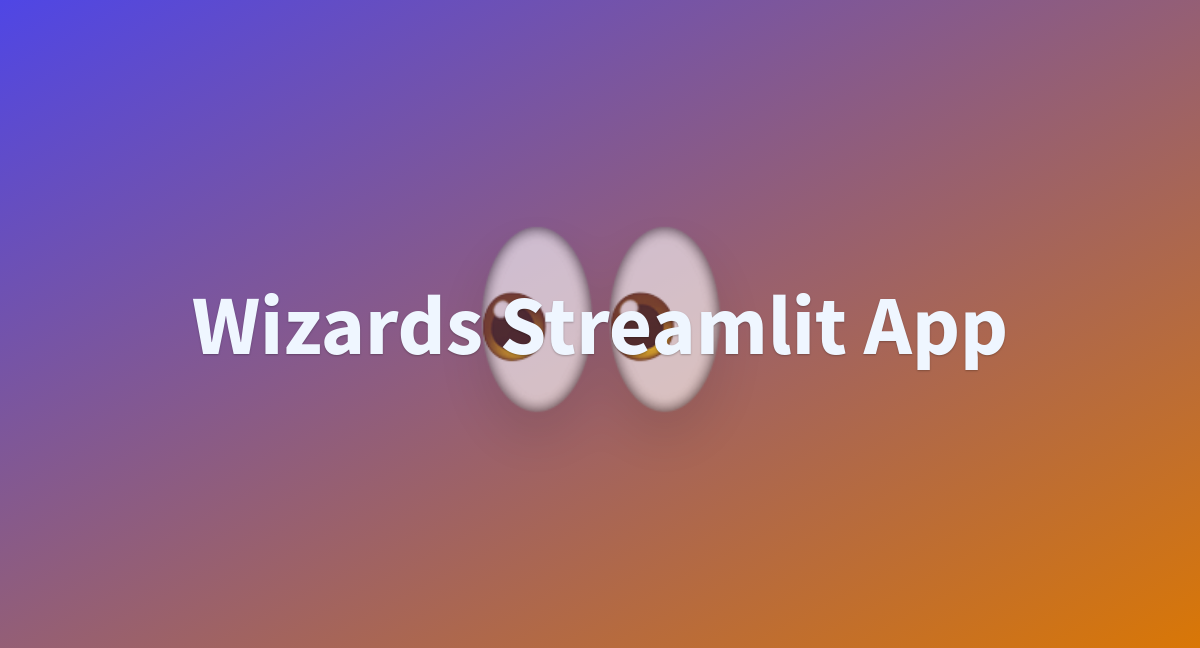 Wizards Streamlit App A Hugging Face Space By Chaitanya01