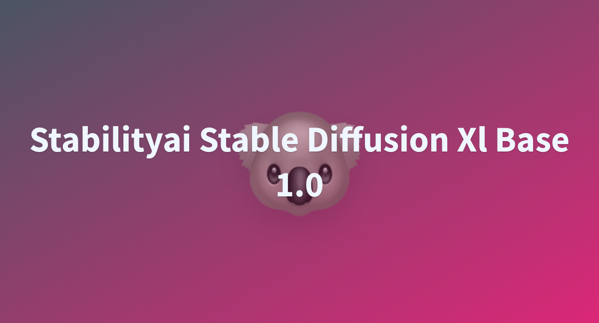 Stabilityai Stable Diffusion Xl Base 1.0 - A Hugging Face Space By Chaskins