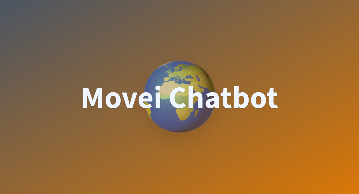 Movei Chatbot a Hugging Face Space by Chenran2024