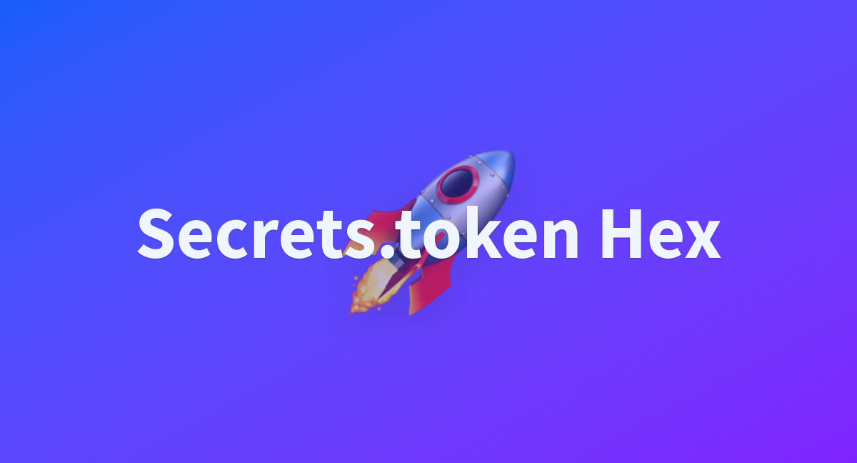 Dakas secrets token hex at main
