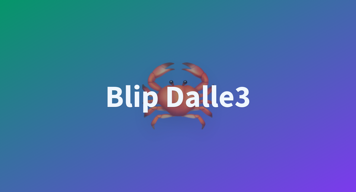 Blip Dalle3 - a Hugging Face Space by DarwinAnim8or