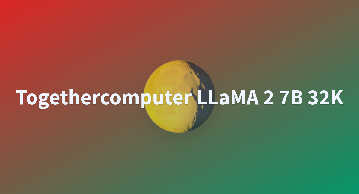 Togethercomputer LLaMA 2 7B 32K - a Hugging Face Space by Eberhenriquez