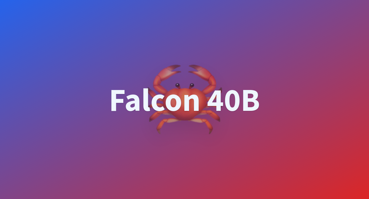 Falcon 40b A Hugging Face Space By Elliesiegel