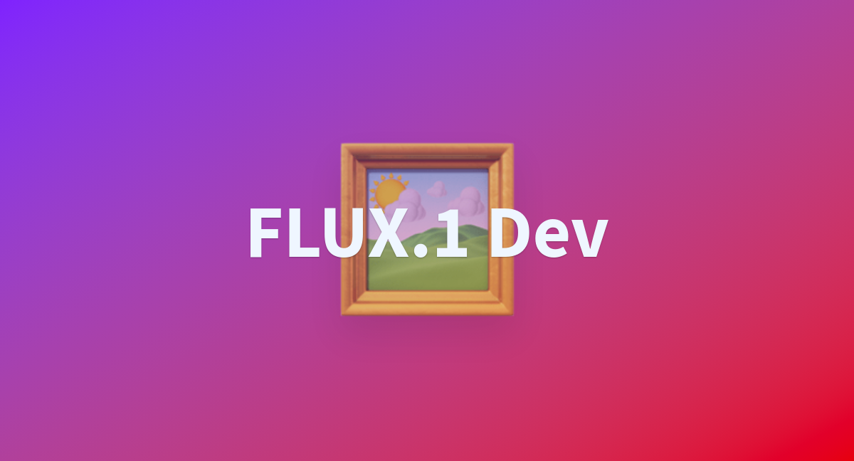 FLUX.1 Dev - a Hugging Face Space by FaceHugger987