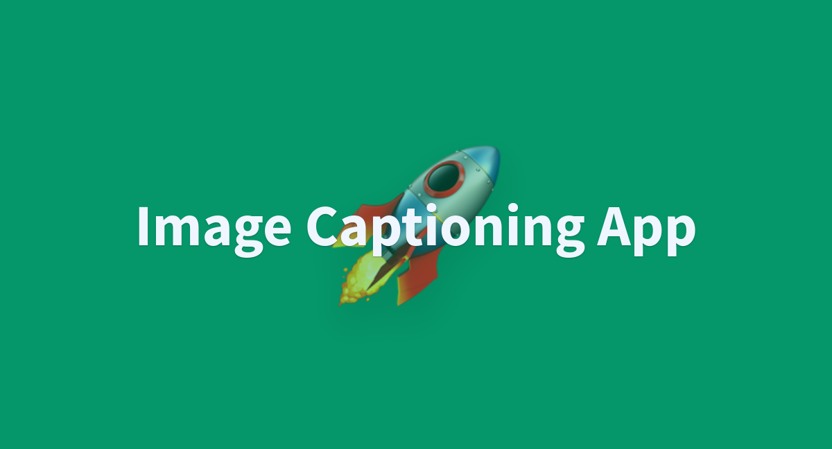 Image Captioning App A Hugging Face Space By Favisoki