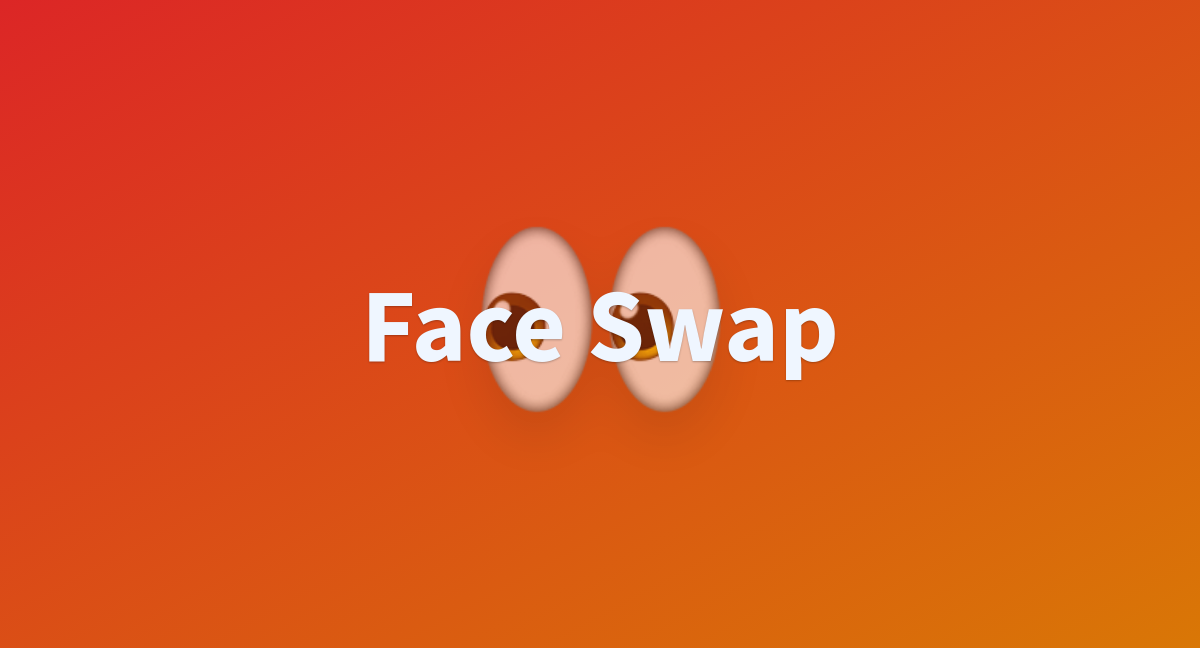 Face Swap - a Hugging Face Space by Fcjs