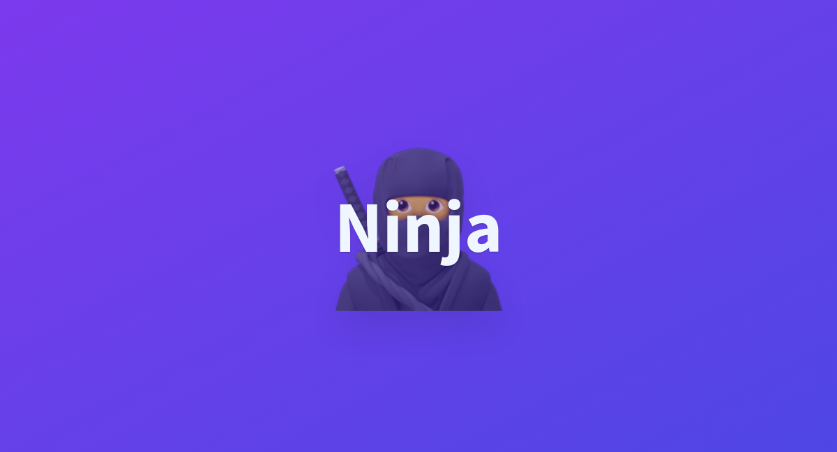 Ninja - a Hugging Face Space by Fuegovic