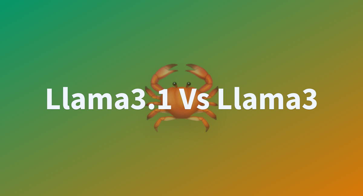 README.md · Gradio-Community/Llama3.1_vs_Llama3 at main