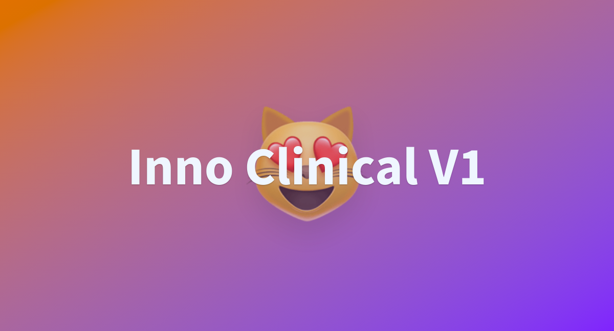 Inno Clinical V1 - a Hugging Face Space by HamidBekam