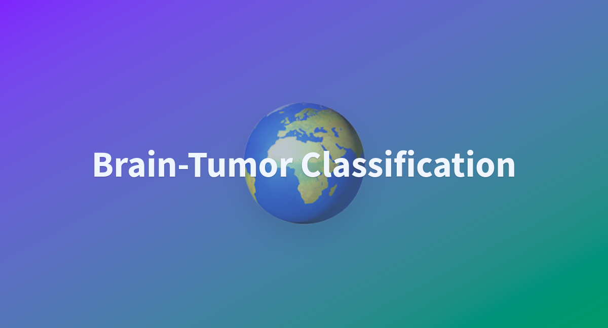 Brain-Tumor Classification - a Hugging Face Space by Hareeharan03
