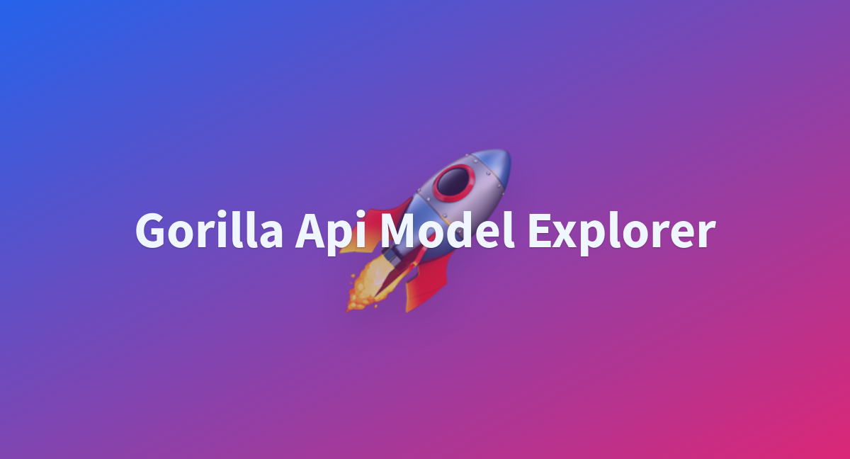 Heng666/gorilla-api-model-explorer At Main