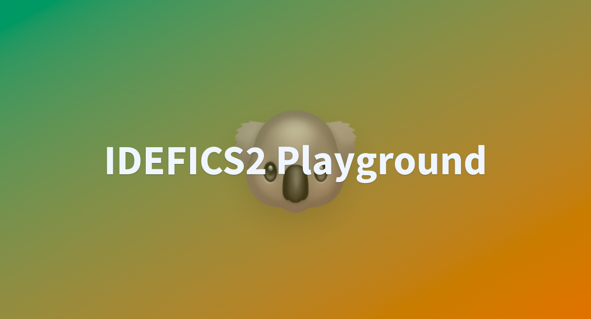 IDEFICS2 Playground - a Hugging Face Space by HuggingFaceM4