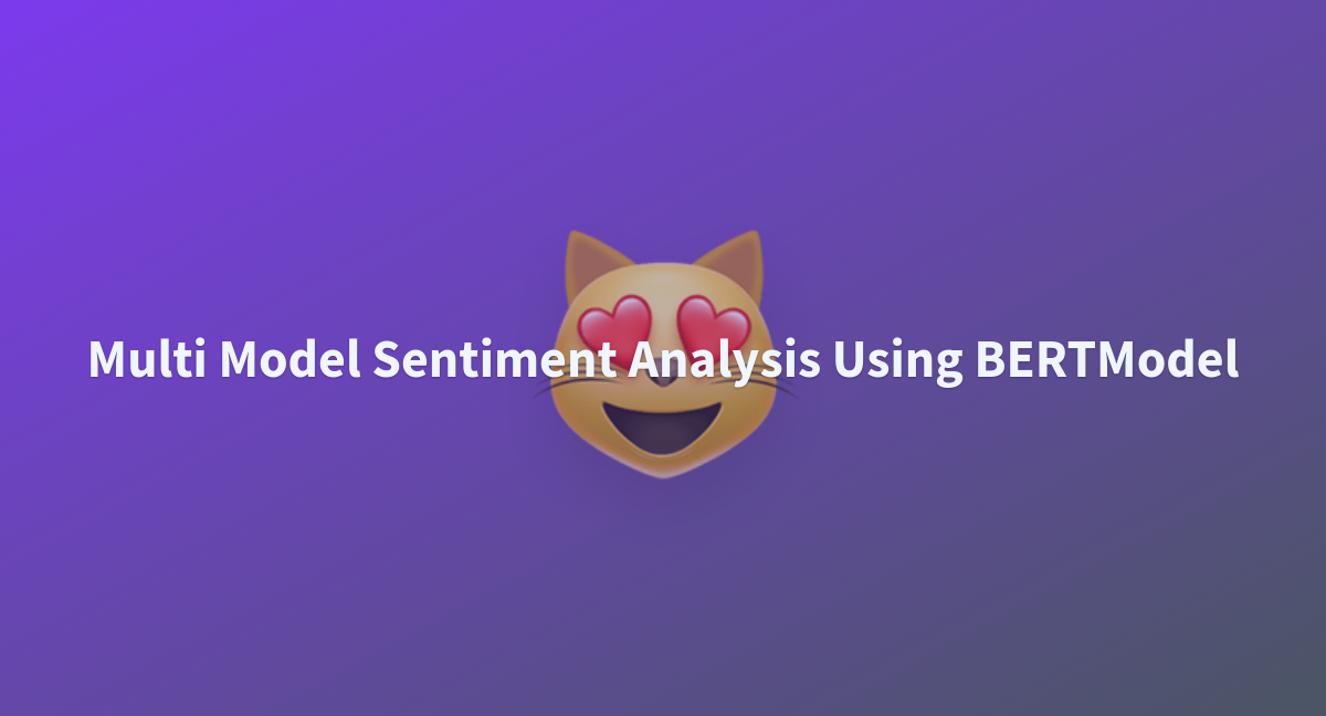 Jashu/Multi-Model-Sentiment-analysis-using-BERTModel At Main