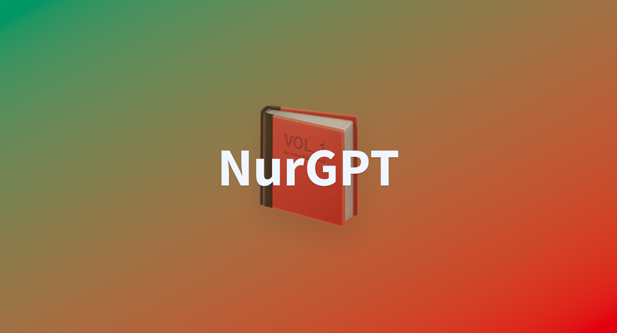 Nurgpt a hugging face space by josephh