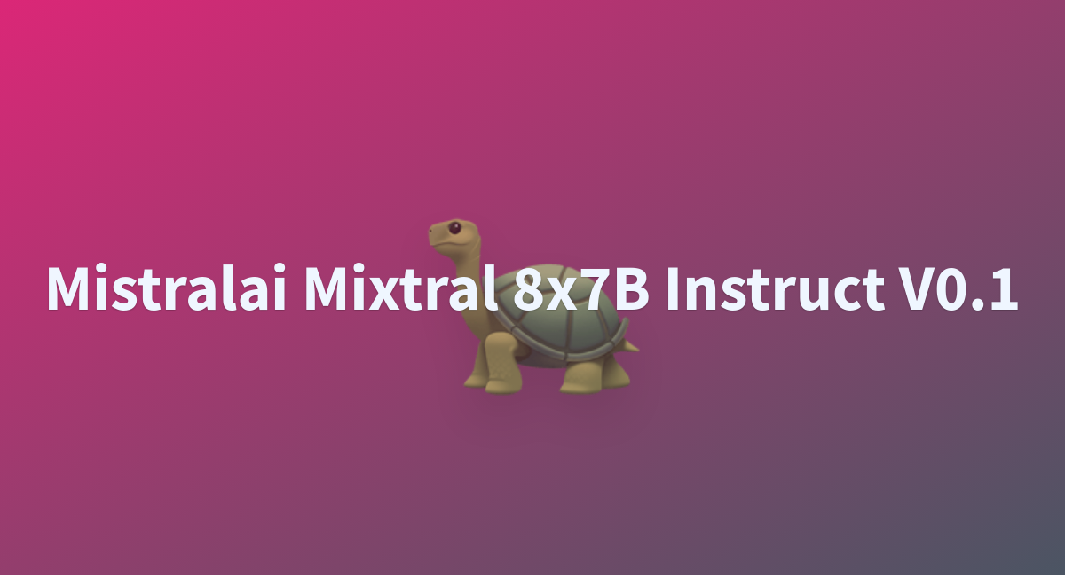 Jungui/mistralai-Mixtral-8x7B-Instruct-v0.1 At Main