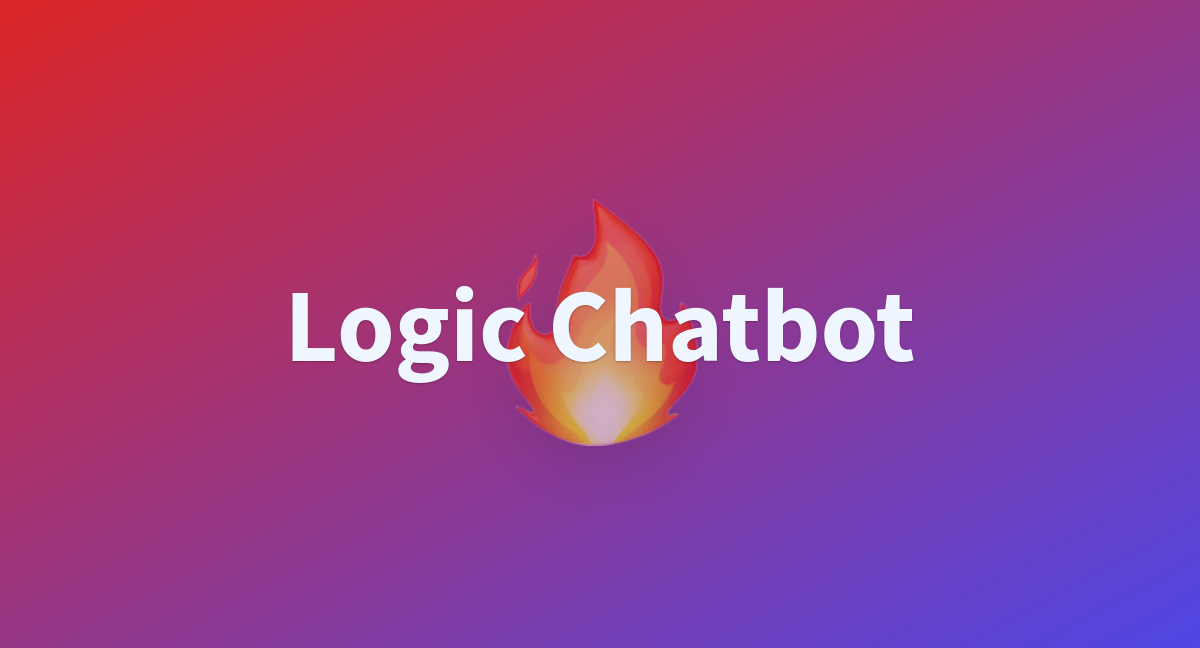 Logic Chatbot - A Hugging Face Space By KevinVandergriff