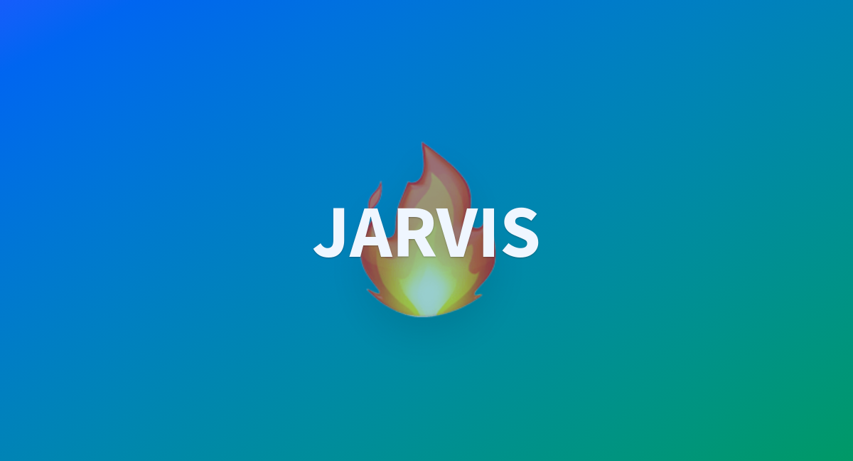 JARVIS - a Hugging Face Space by KingNish