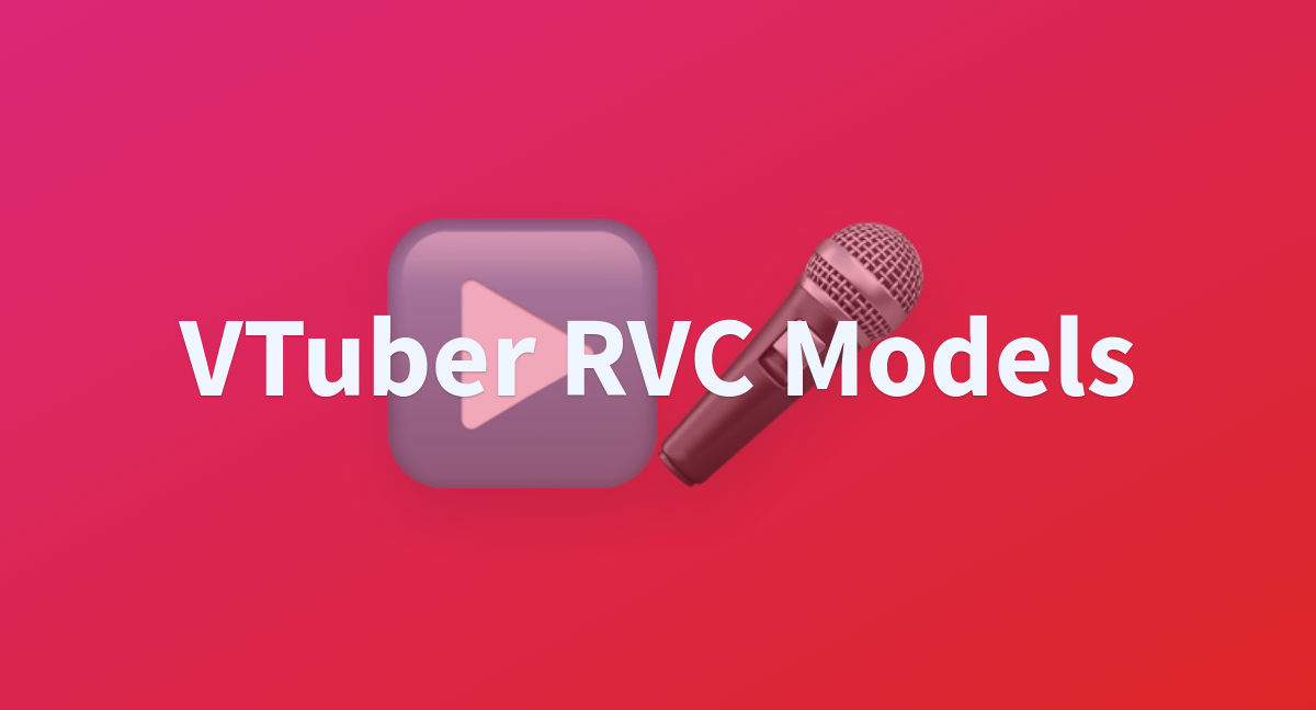 Vtuber Rvc Models A Hugging Face Space By Kit Lemonfoot