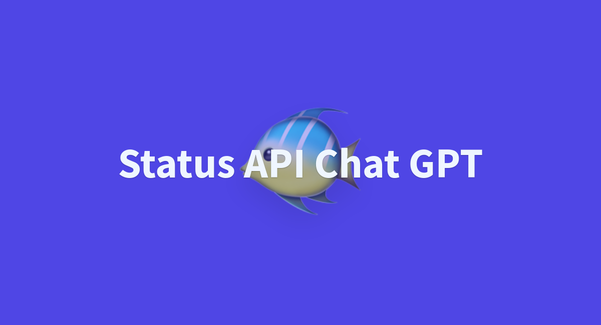 Status Api Chat Gpt A Hugging Face Space By Laoczi