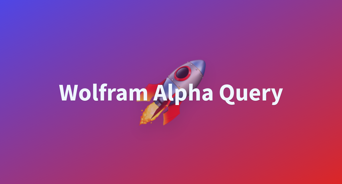 wolfram-alpha-query-a-hugging-face-space-by-lecjacks