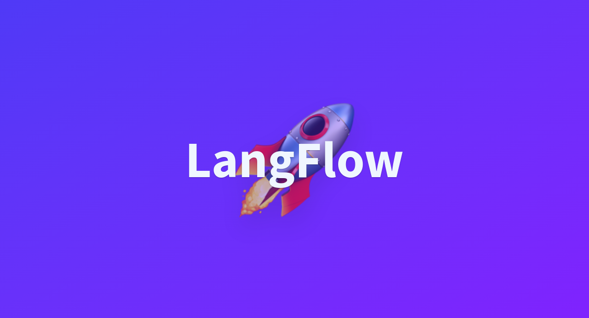 Langflow A Hugging Face Space By Logspace Langflow A Hugging Face Space By Logspace
