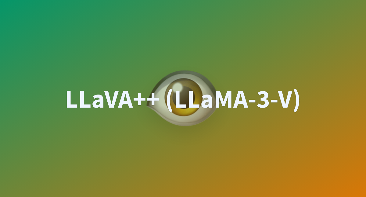 LLaVA++ (LLaMA-3-V) - a Hugging Face Space by MBZUAI