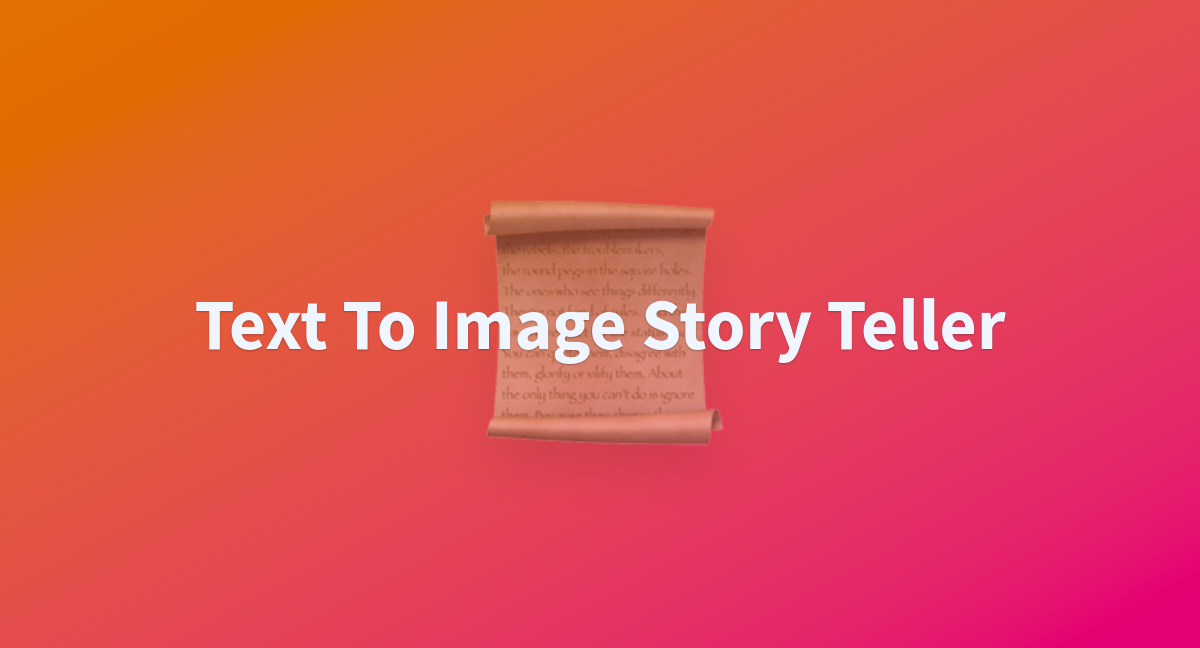 Text to image story teller a hugging face space by madewithai
