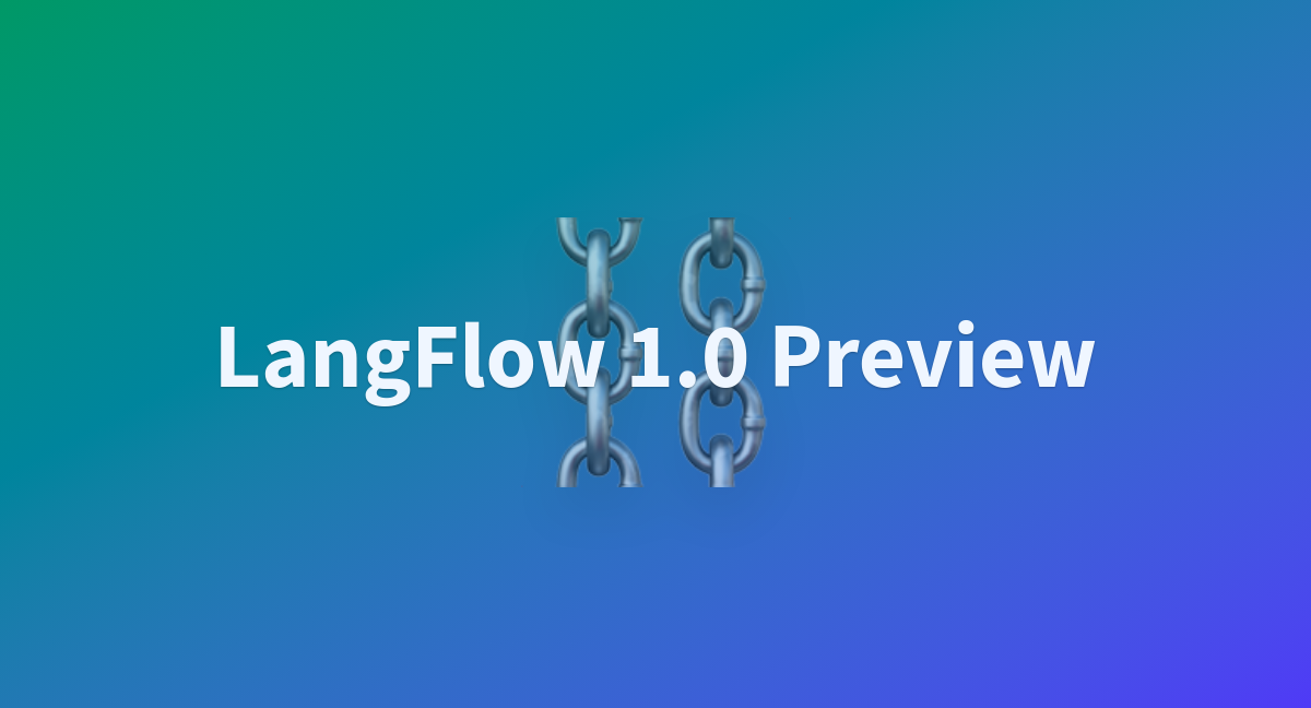 Langflow 1 0 Preview A Hugging Face Space By Mohammadrobot Langflow 1 0 Preview A Hugging Face Space By Mohammadrobot