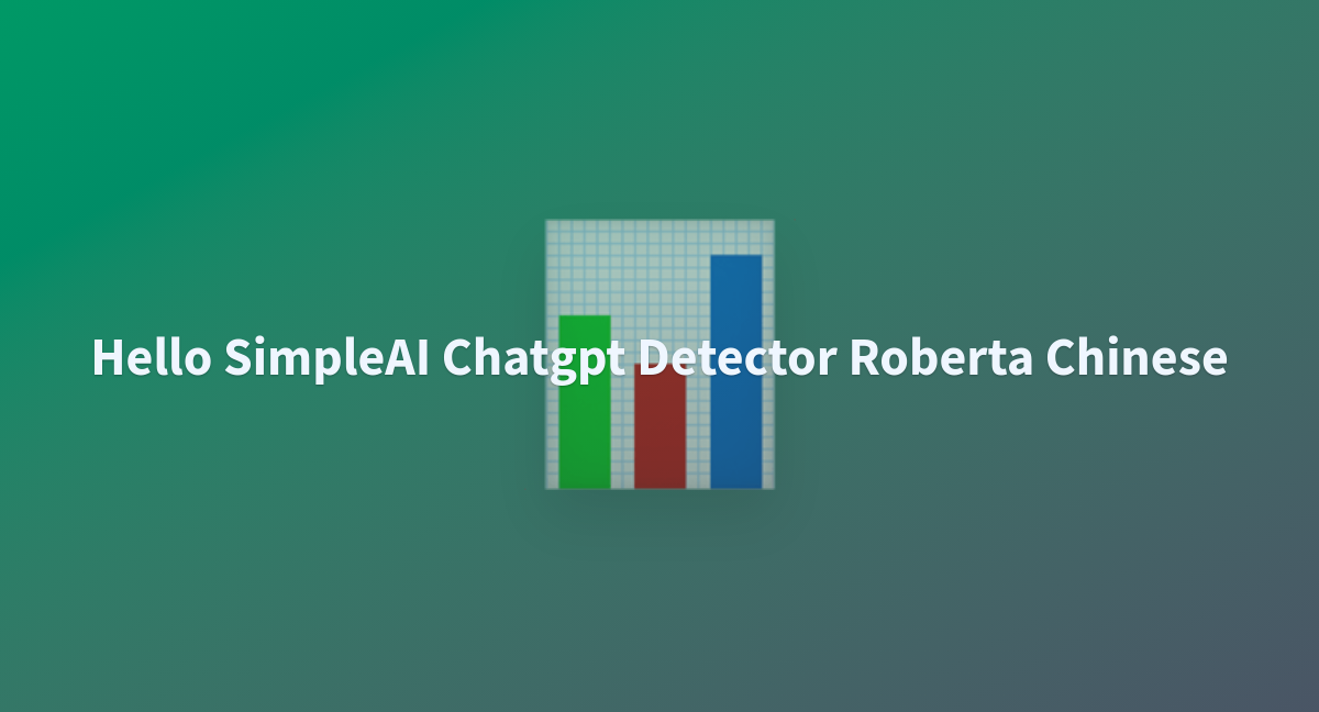 Moyerliu hello simpleai chatgpt detector roberta chinese at main