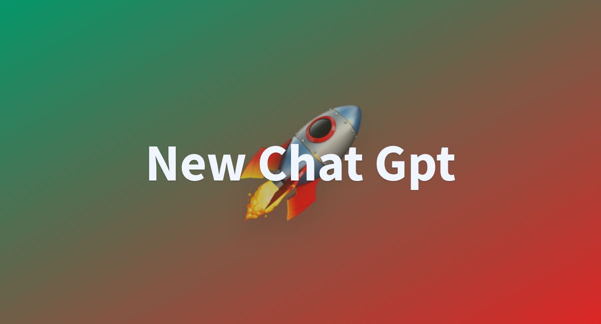 New Chat Gpt - a Hugging Face Space by MrVeeru