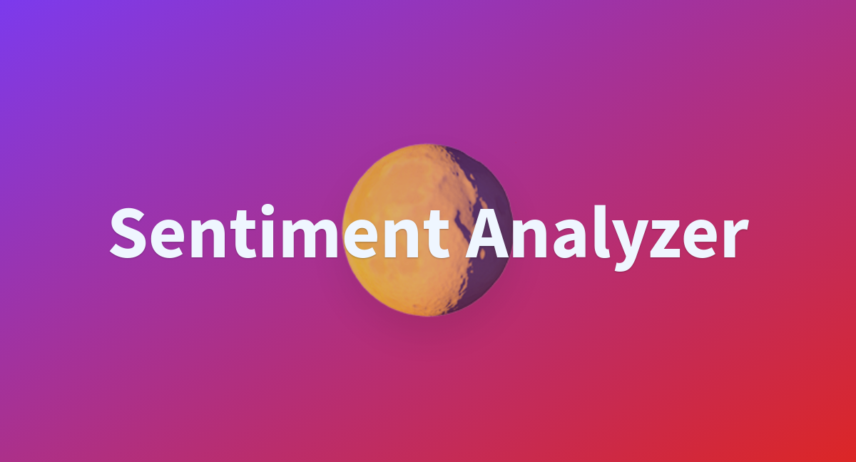 Sentiment Analyzer A Hugging Face Space By Nischal