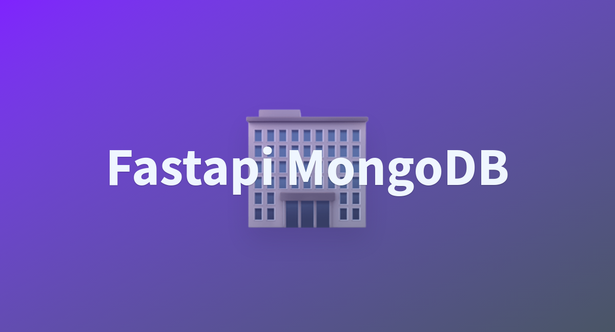 PrabhuKiranKonda/fastapi_mongoDB at main