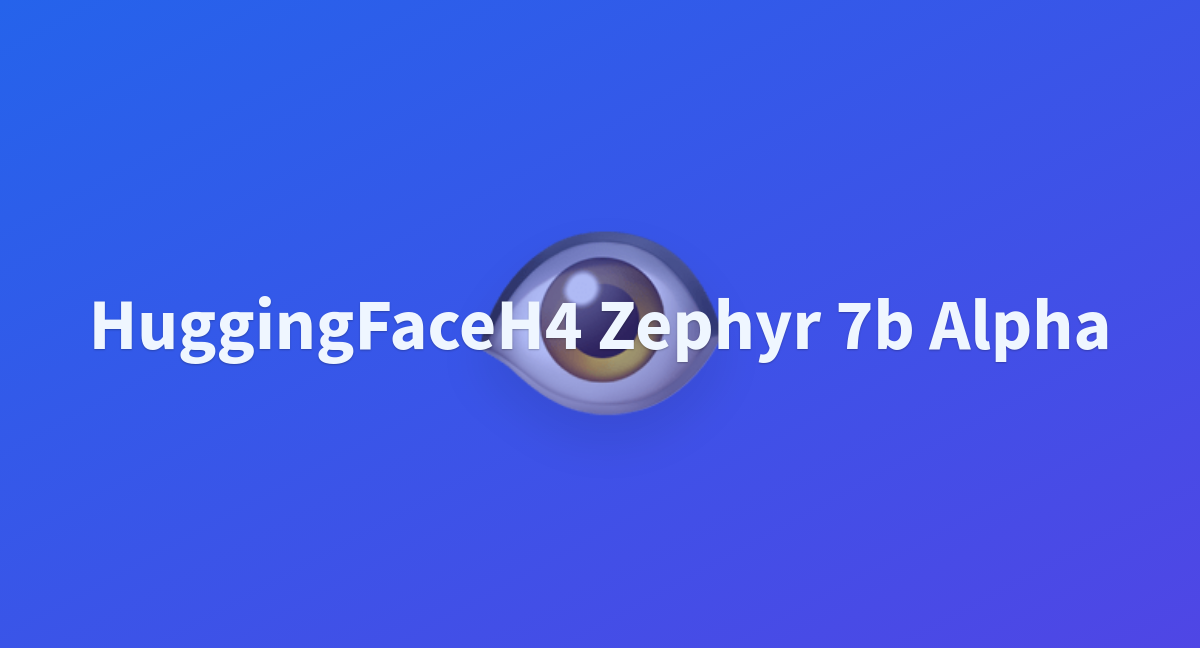 HuggingFaceH4 Zephyr 7b Alpha - A Hugging Face Space By Pradeep-10