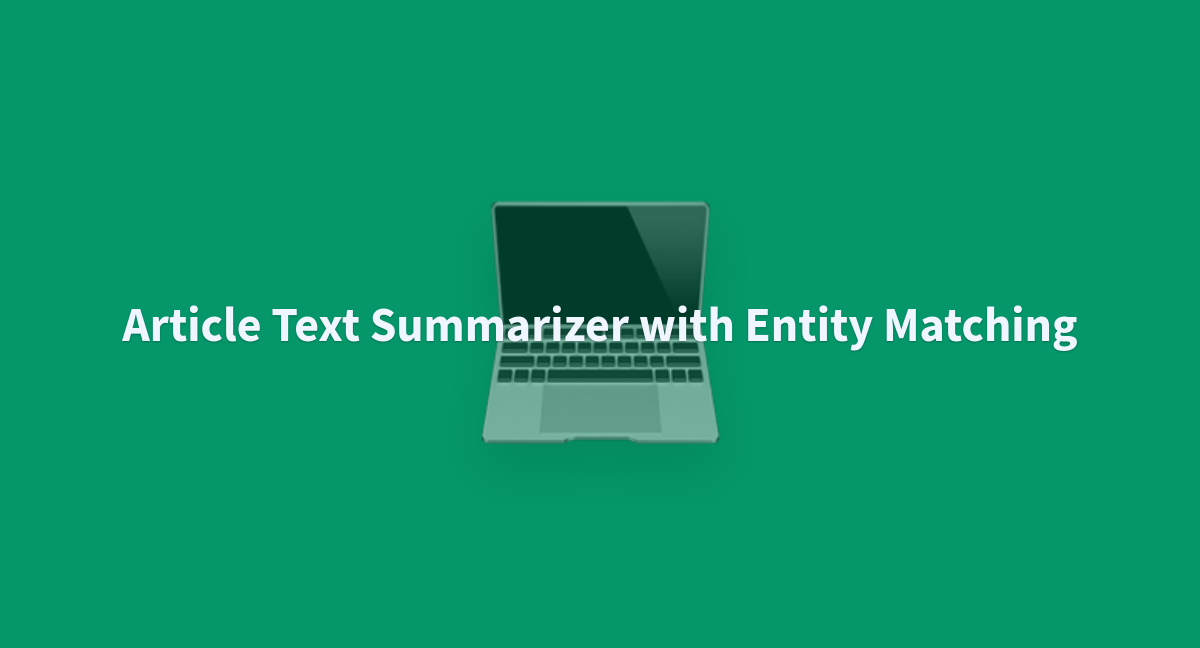 article-text-summarizer-with-entity-matching-a-hugging-face-space-by