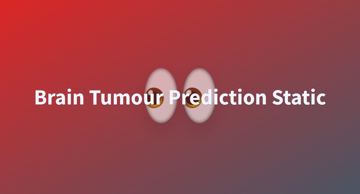 Rumsdatasci Brain-tumour-prediction-dynamic At Main